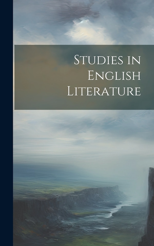 Studies in English Literature by Anonymous, Hardcover | Indigo Chapters