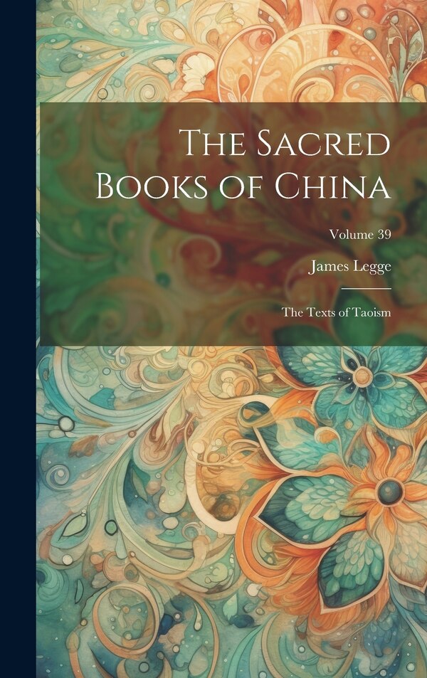 The Sacred Books of China by James Legge, Hardcover | Indigo Chapters