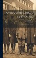School Reading by Grades by James Baldwin, Hardcover | Indigo Chapters