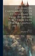 L'histoire Du Châtelain De Coucy Et De La Dame De Fayel [By Jakemes] Publ. Et Mise En Fr. Par G.a. Crapelet, Hardcover | Indigo Chapters