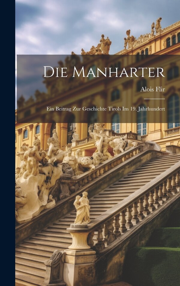 Die Manharter by Alois Flir, Hardcover | Indigo Chapters