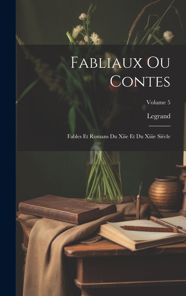 Fabliaux Ou Contes by Legrand, Hardcover | Indigo Chapters