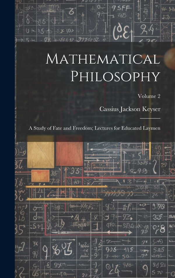 Mathematical Philosophy by Cassius Jackson Keyser, Hardcover | Indigo Chapters