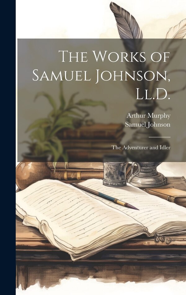 The Works of Samuel Johnson Ll. D, Hardcover | Indigo Chapters