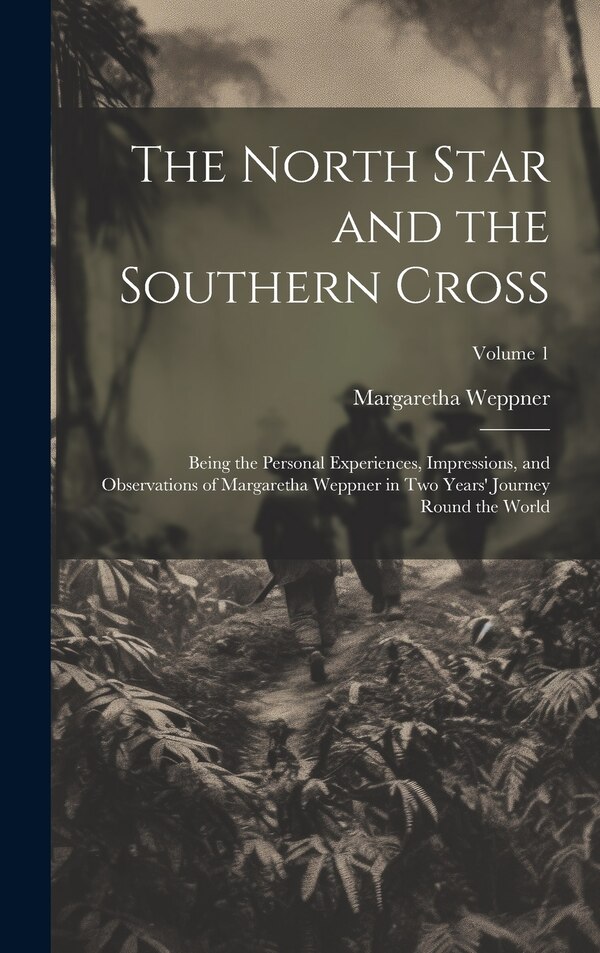 The North Star and the Southern Cross by Margaretha Weppner, Hardcover | Indigo Chapters