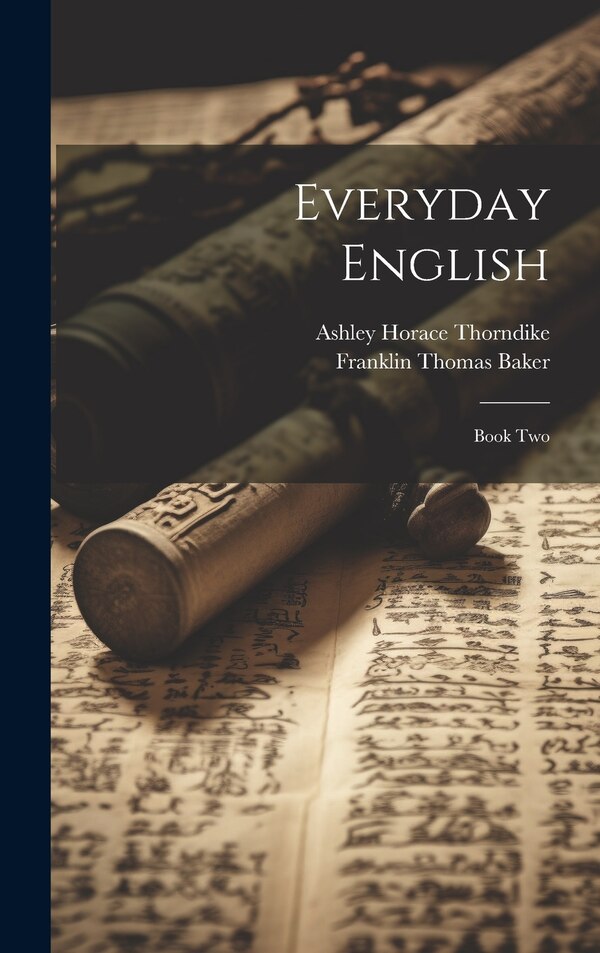 Everyday English by Franklin Thomas Baker, Hardcover | Indigo Chapters