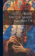 Lives of the English Saints Volumes 7-8 by Anonymous Anonymous, Hardcover | Indigo Chapters