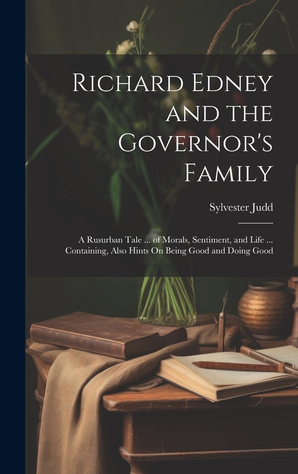 Richard Edney and the Governor's Family by Sylvester Judd, Hardcover | Indigo Chapters
