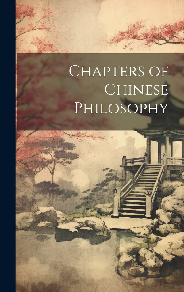 Chapters of Chinese Philosophy by Anonymous, Hardcover | Indigo Chapters