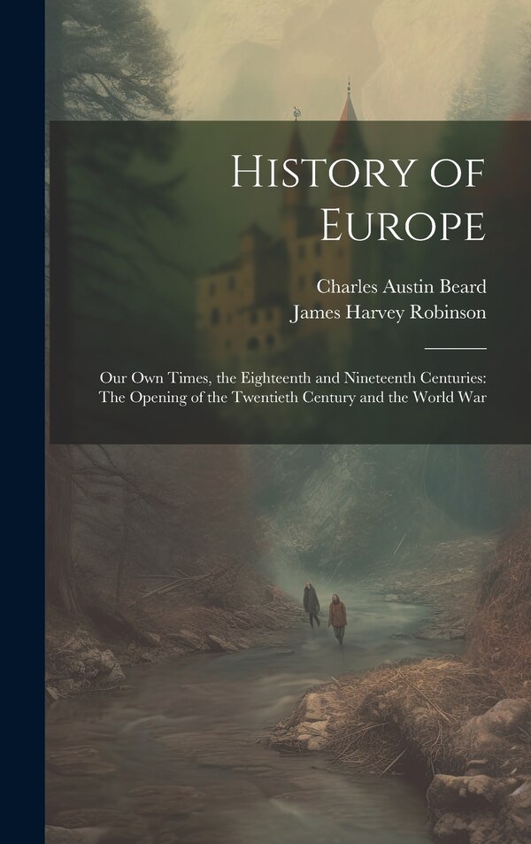 History of Europe by James Harvey Robinson, Hardcover | Indigo Chapters