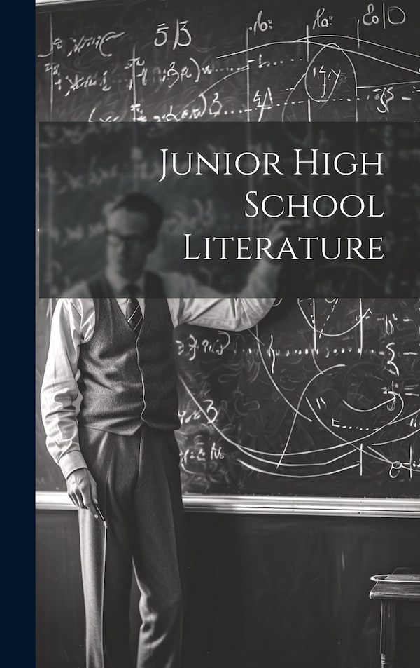 Junior High School Literature by Anonymous Anonymous, Hardcover | Indigo Chapters