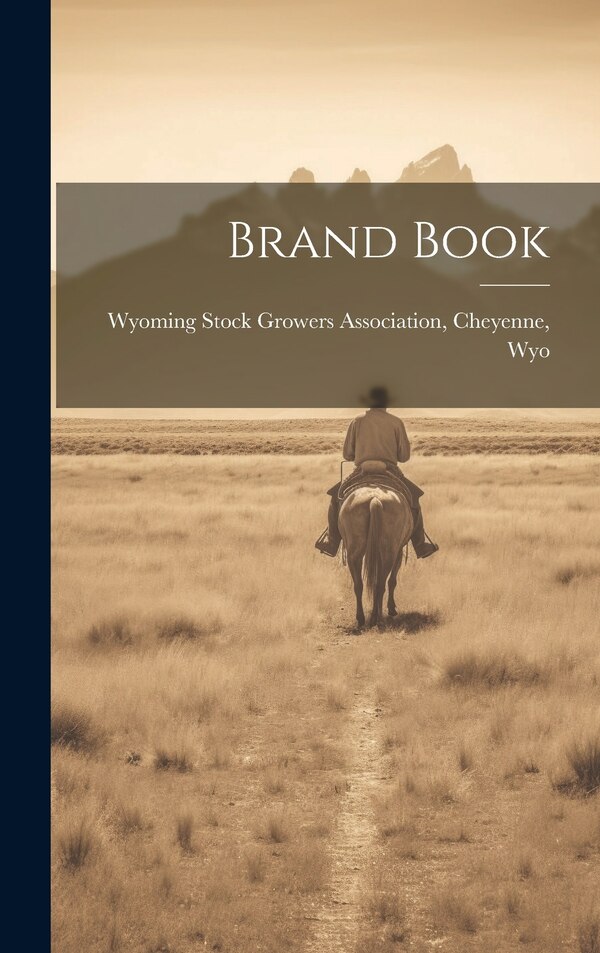 Brand Book by Ch Wyoming Stock Growers Association, Hardcover | Indigo Chapters
