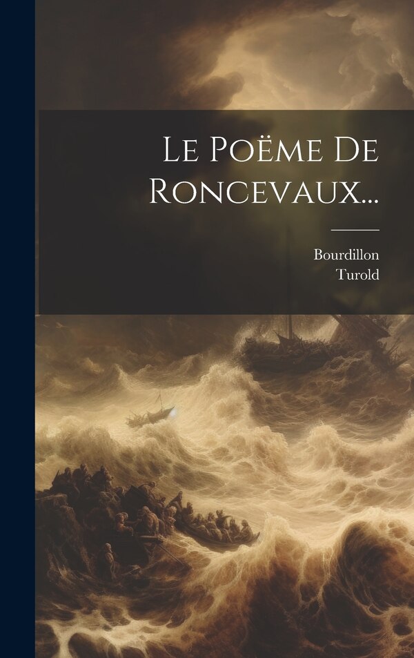 Le Poëme De Roncevaux. by Bourdillon Bourdillon, Hardcover | Indigo Chapters