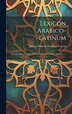 Lexicon Arabico-latinum by Georg Wilhelm Friedrich Freytag, Hardcover | Indigo Chapters