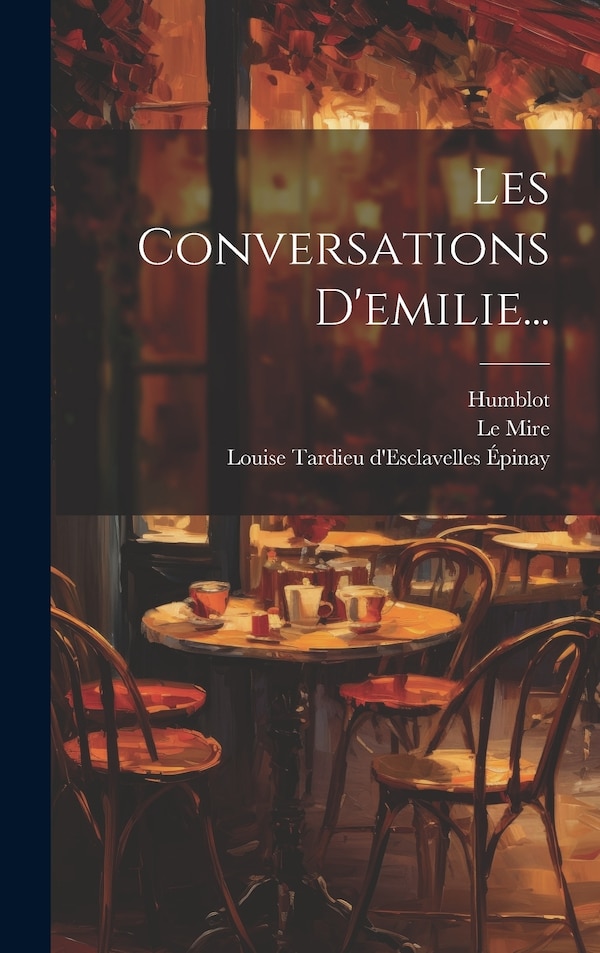Les Conversations D'emilie. by Humblot, Hardcover | Indigo Chapters