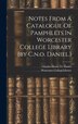 Notes From A Catalogue Of Pamphlets In Worcester College Library [by C.n.o. Daniel.] by Charles Henry O Daniel, Hardcover | Indigo Chapters