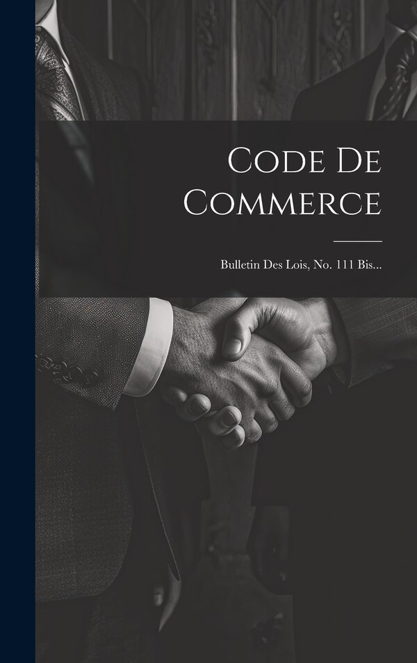 Code De Commerce by Anonymous, Hardcover | Indigo Chapters