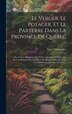 Le Verger Le Potager Et Le Parterre Dans La Province De Québec by Léon Provancher, Hardcover | Indigo Chapters