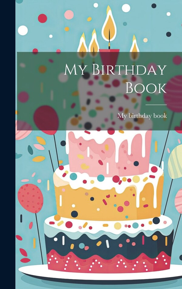 My Birthday Book, Hardcover | Indigo Chapters
