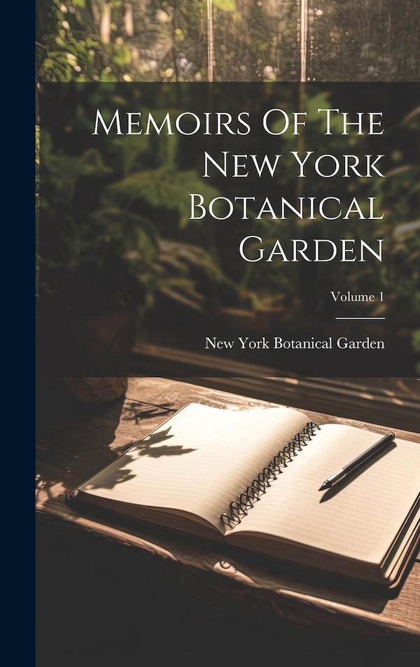 Memoirs Of The New York Botanical Garden; Volume 1, Hardcover | Indigo Chapters