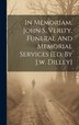 In Memoriam John S. Verity Funeral And Memorial Services [ed. By J.w. Dilley] by Anonymous, Hardcover | Indigo Chapters