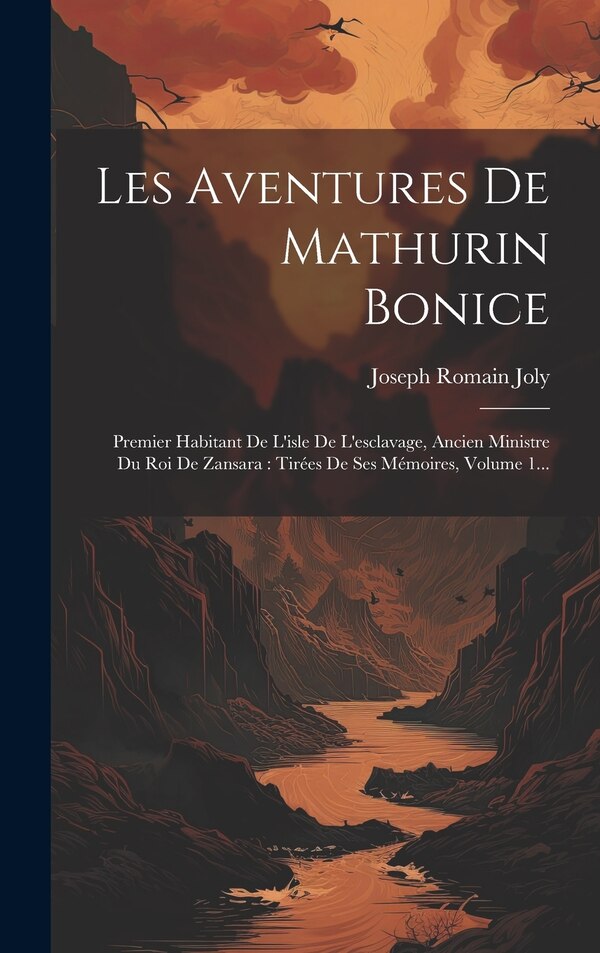 Les Aventures De Mathurin Bonice by Joseph Romain Joly, Hardcover | Indigo Chapters