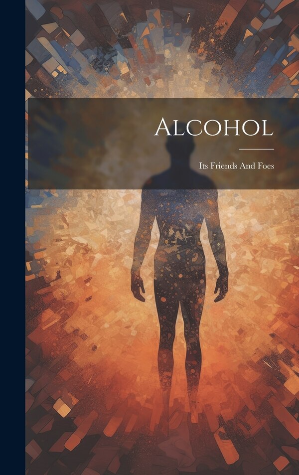 Alcohol by Anonymous, Hardcover | Indigo Chapters