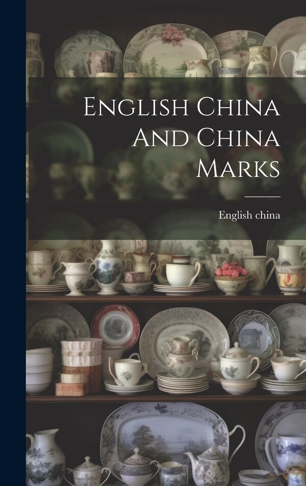 English China And China Marks, Hardcover | Indigo Chapters