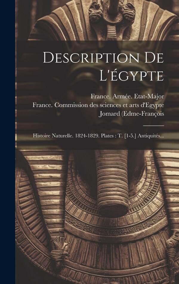 Description De L'égypte by Jomard (edme-françois, Hardcover | Indigo Chapters