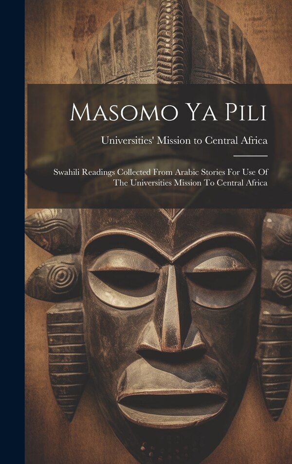 Masomo Ya Pili by Universities' Mission To Central Africa, Hardcover | Indigo Chapters