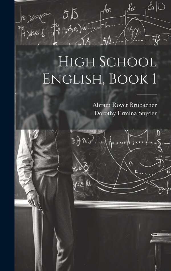 High School English Book 1 by Abram Royer Brubacher, Hardcover | Indigo Chapters