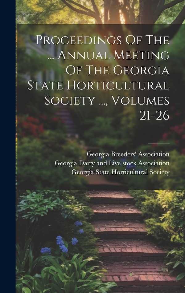 Proceedings Of The by Georgia State Horticultural Society, Hardcover | Indigo Chapters