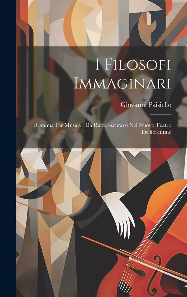 I Filosofi Immaginari by Giovanni Paisiello, Hardcover | Indigo Chapters