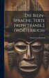 Die Bilin-sprache. Texte [with Transl.]. (wörterbuch) by Simon Leo Reinisch, Hardcover | Indigo Chapters