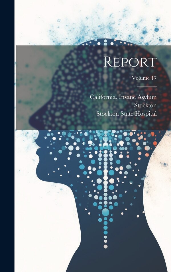 Report; Volume 17 by Stockton, Hardcover | Indigo Chapters