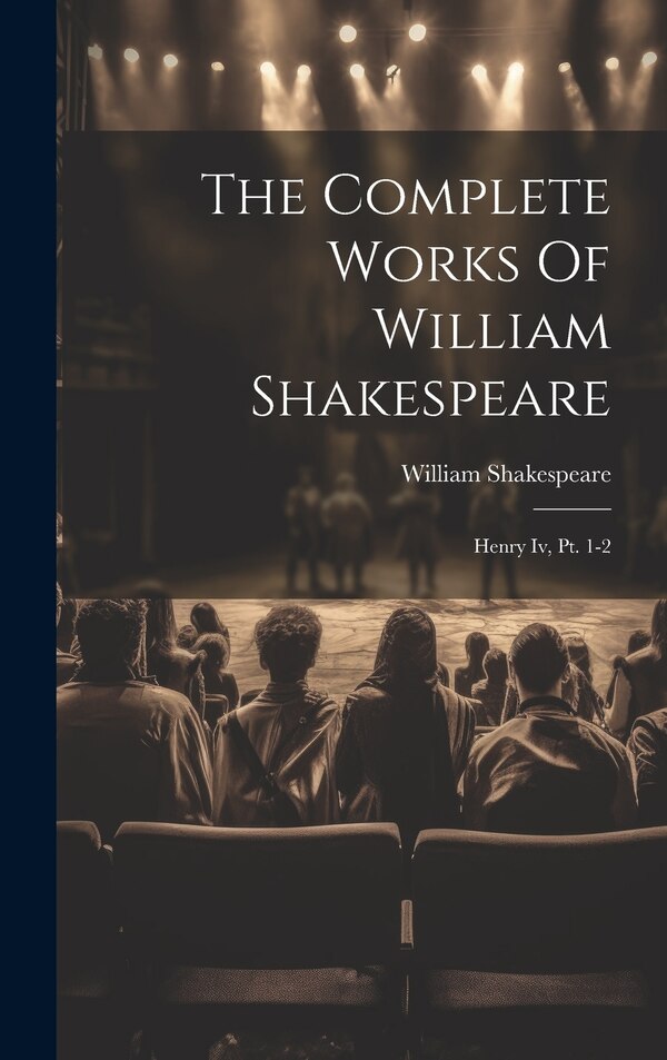 The Complete Works Of William Shakespeare, Hardcover | Indigo Chapters