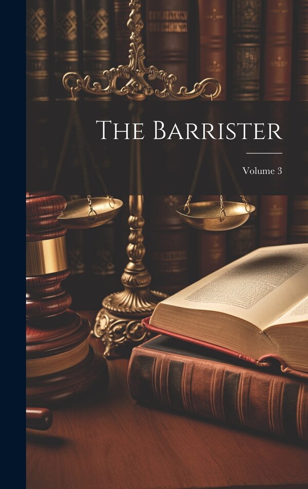 The Barrister; Volume by Anonymous