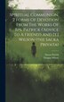 Spiritual Communion 2 Forms Of Devotion From The Works Of Bps. Patrick ('advice To A Friend') And [t.] Wilson (the Sacra Privata) | Indigo Chapters