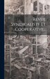 Revue Syndicaliste Et Cooperative. by Anonymous, Hardcover | Indigo Chapters