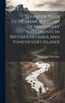 Stranger Than Fiction [an Account Of Missionary Settlements In British Columbia And Vancouver's Island] by John Joseph Halcombe, Hardcover