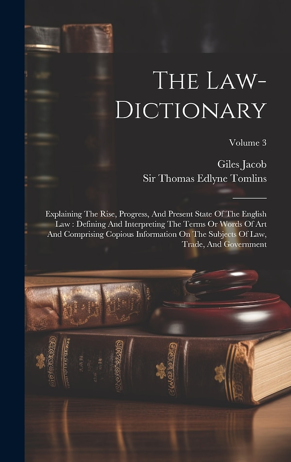 The Law-dictionary by Giles Jacob, Hardcover | Indigo Chapters
