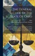 The General Code Of The State Of Ohio by Ohio Ohio, Hardcover | Indigo Chapters