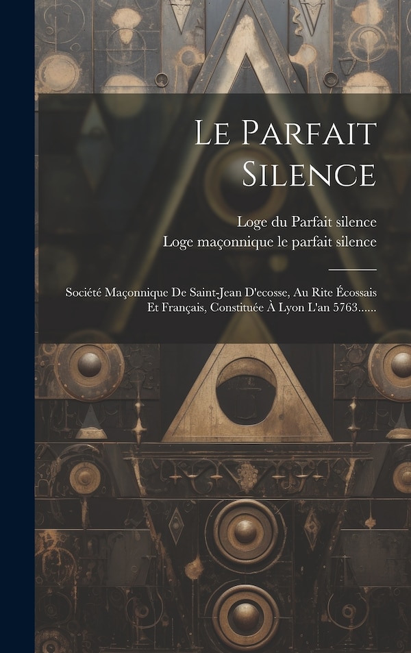 Le Parfait Silence by Loge Du Parfait Silence, Hardcover | Indigo Chapters