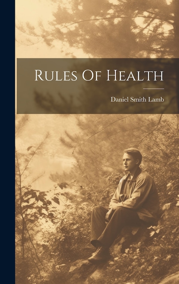 Rules Of Health by Daniel Smith Lamb, Hardcover | Indigo Chapters