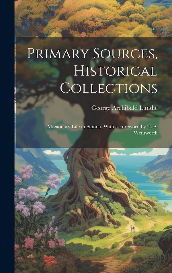 Primary Sources Historical Collections by George Archibald Lundie, Hardcover | Indigo Chapters