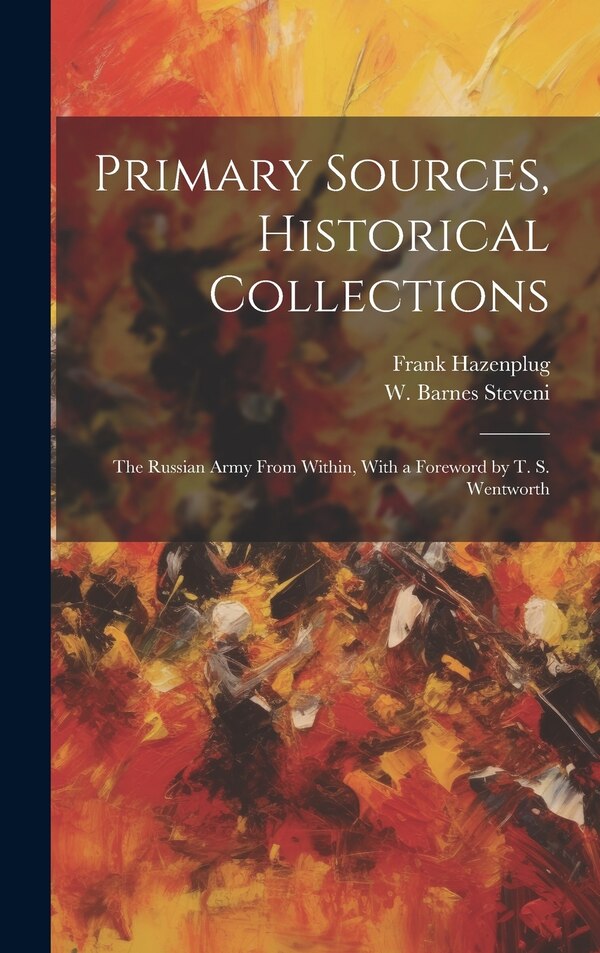 Primary Sources Historical Collections by W Barnes Steveni, Hardcover | Indigo Chapters