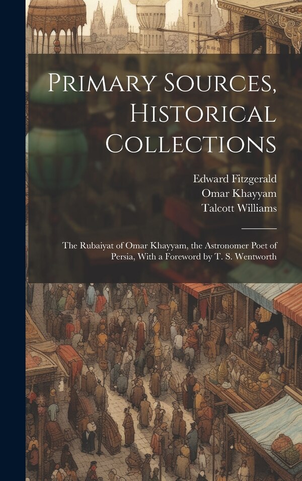 Primary Sources Historical Collections by Edward Fitzgerald, Hardcover | Indigo Chapters