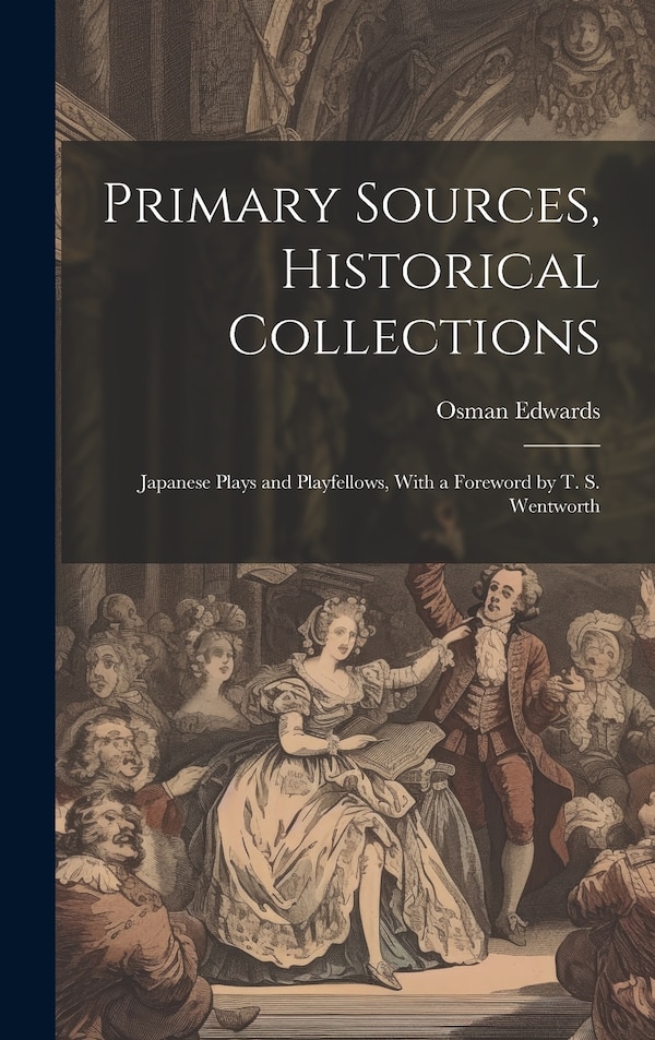 Primary Sources Historical Collections by Osman Edwards, Hardcover | Indigo Chapters