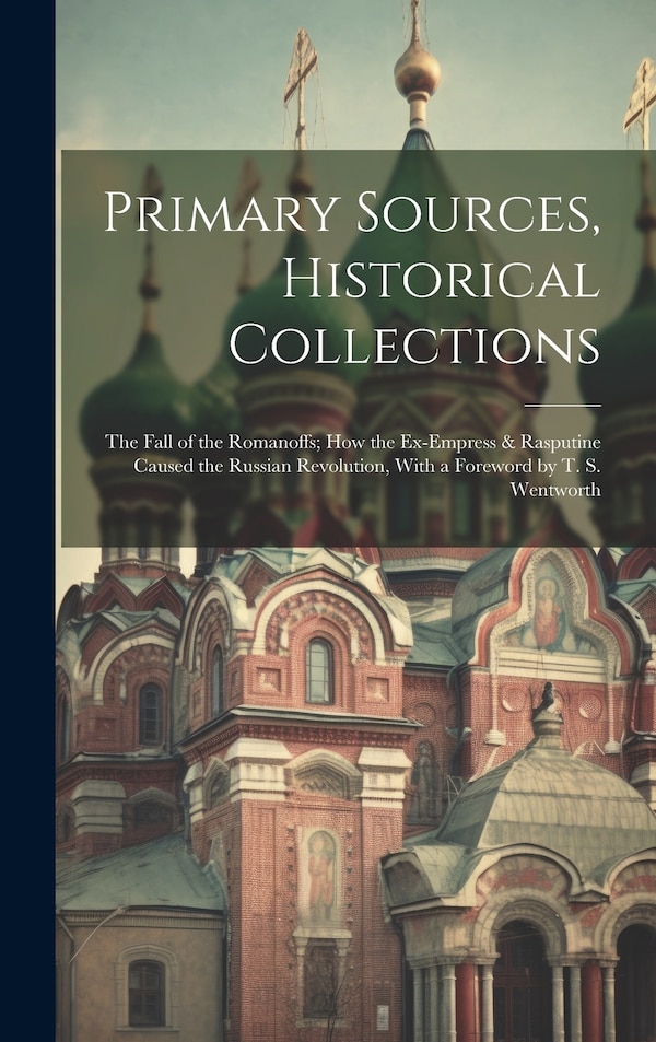 Primary Sources Historical Collections by Anonymous, Hardcover | Indigo Chapters