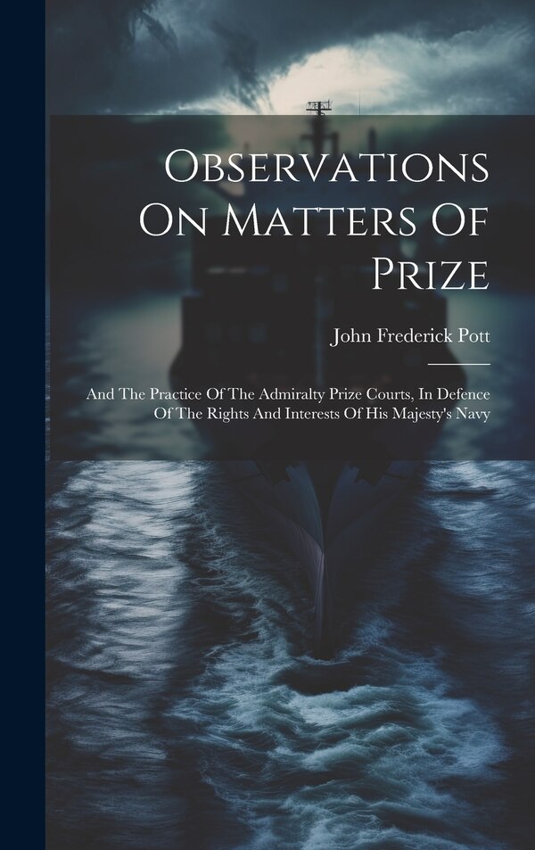Observations On Matters Of Prize by John Frederick Pott, Hardcover | Indigo Chapters